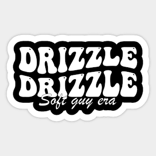 drizzle drizzle Soft Guy Era Sticker